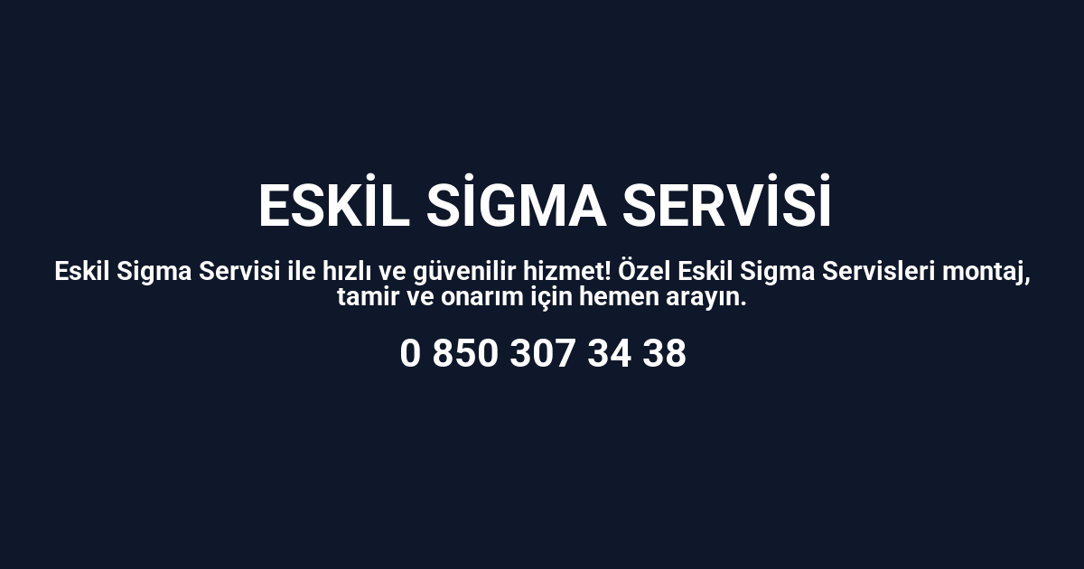 Eskil Sigma Servisi